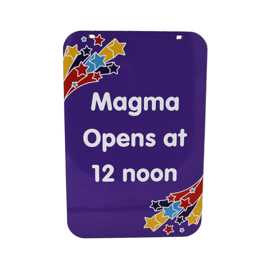 Magma Ride 12pm Opening Sign