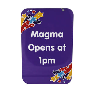 Magma Ride 1pm Opening Sign
